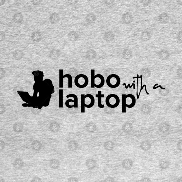 Hobo with a Laptop - Black logo by hobolaptop